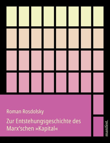 Zur Entstehungsgeschichte des Marx'schen »Kapital«