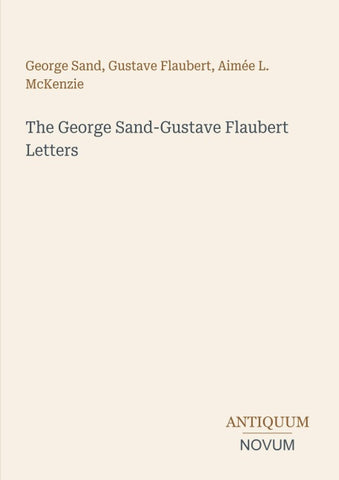 The George Sand-Gustave Flaubert Letters