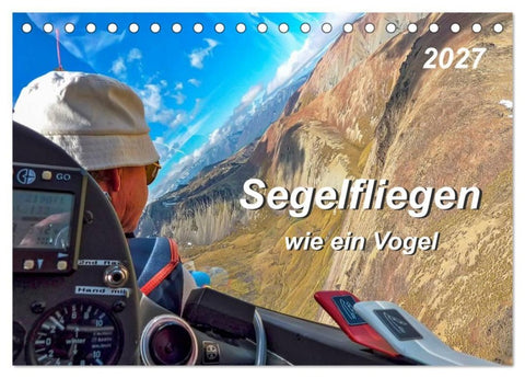 Segelfliegen - wie ein Vogel (Tischkalender 2027 DIN A5 quer), CALVENDO Monatskalender