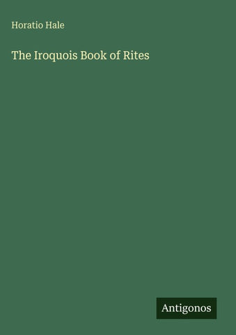 The Iroquois Book of Rites