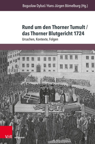 Rund um den Thorner Tumult / das Thorner Blutgericht 1724