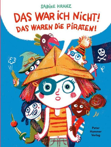 Das war ich nicht! Das waren die Piraten!