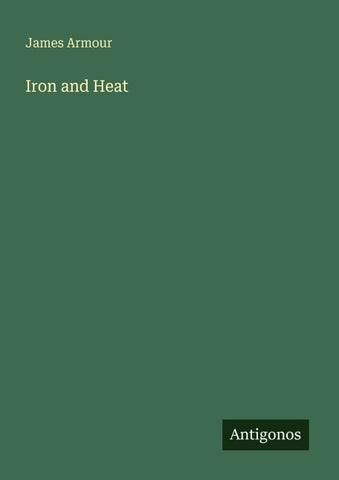 Iron and Heat