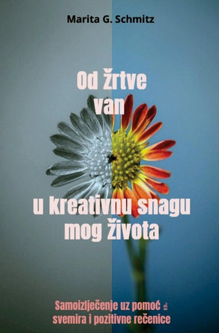 Od ¿rtve van u kreativnu snagu - mog ¿ivota