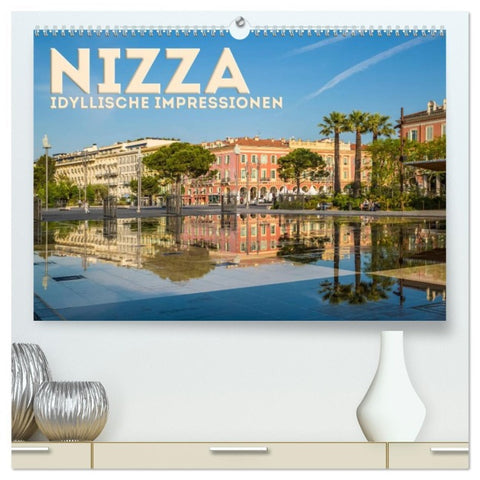 NIZZA Idyllische Impressionen (hochwertiger Premium Wandkalender 2026 DIN A2 quer), Kunstdruck in Hochglanz