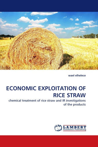 ECONOMIC EXPLOITATION OF RICE STRAW