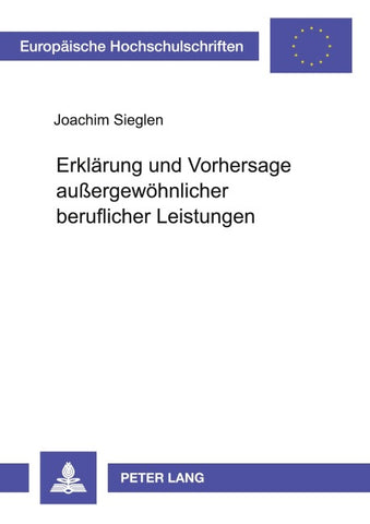 Erklärung und Vorhersage außergewöhnlicher beruflicher Leistungen