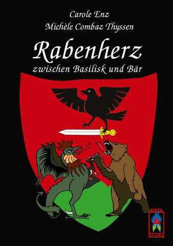 Rabenherz zwischen Basilisk und Bär
