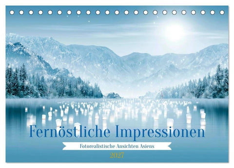Fernöstliche Impressionen (Tischkalender 2027 DIN A5 quer), CALVENDO Monatskalender