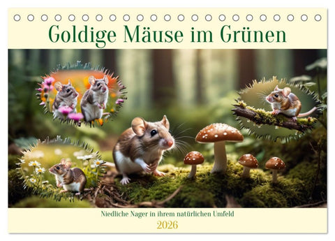 Goldige Mäuse im Grünen (Tischkalender 2026 DIN A5 quer), CALVENDO Monatskalender