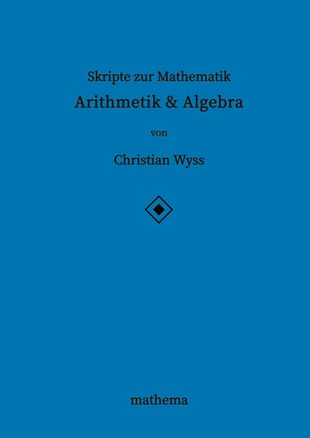 Skripte zur Mathematik - Arithmetik & Algebra