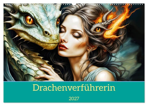 Drachenverführerin (Wandkalender 2027 DIN A2 quer), CALVENDO Monatskalender