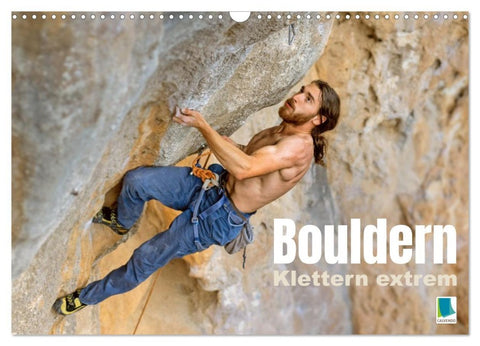 Bouldern: Klettern extrem (Wandkalender 2026 DIN A3 quer), CALVENDO Monatskalender