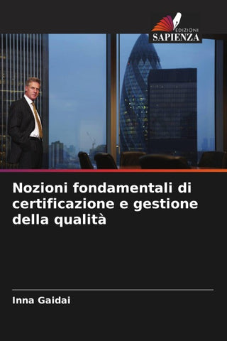 Nozioni fondamentali di certificazione e gestione della qualità