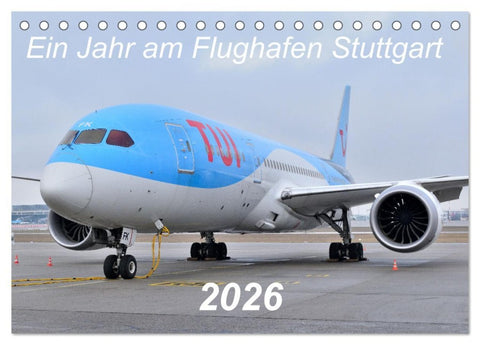 Ein Jahr am Flughafen Stuttgart (Tischkalender 2026 DIN A5 quer), CALVENDO Monatskalender