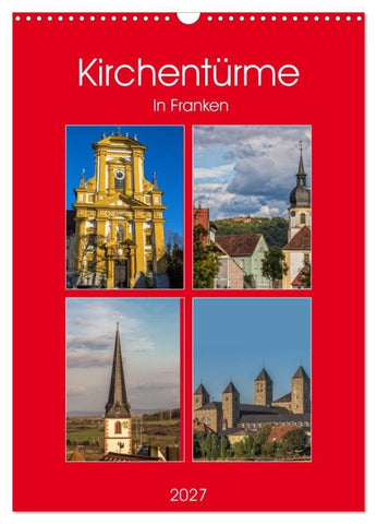 Kirchentürme in Franken (Wandkalender 2027 DIN A3 hoch), CALVENDO Monatskalender