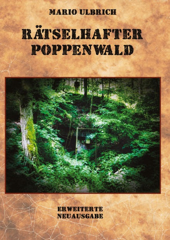 Rätselhafter Poppenwald. Eine Expedition auf den Spuren des verschollenen Bernsteinzimmers.