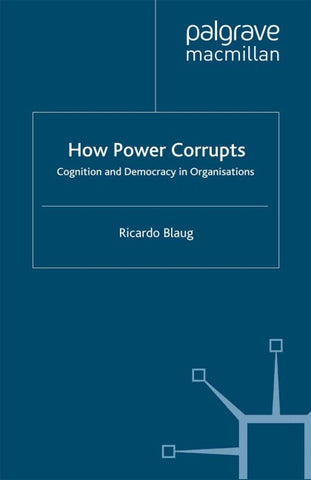 How Power Corrupts