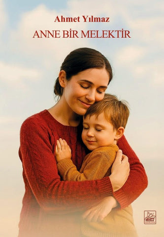 Anne Bir Melektir