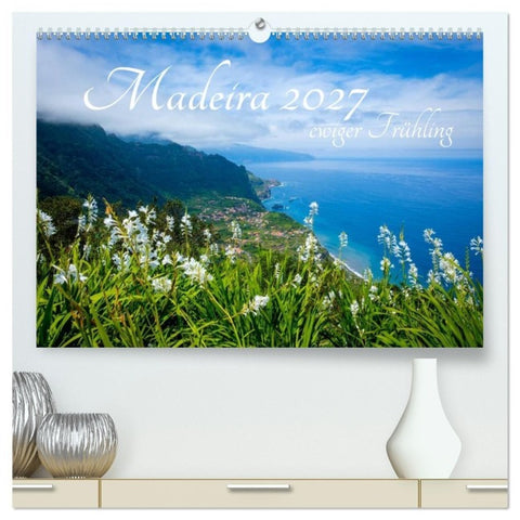 Madeira - ewiger Frühling (hochwertiger Premium Wandkalender 2027 DIN A2 quer), Kunstdruck in Hochglanz