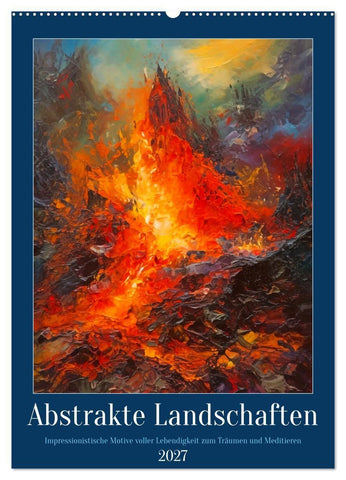 Abstrakte Landschaften (Wandkalender 2027 DIN A2 hoch), CALVENDO Monatskalender