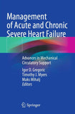 Management of Acute and Chronic Severe Heart Failure