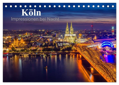 Köln Impressionen bei Nacht (Tischkalender 2027 DIN A5 quer), CALVENDO Monatskalender