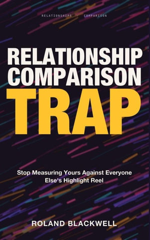 Relationship Comparison Trap