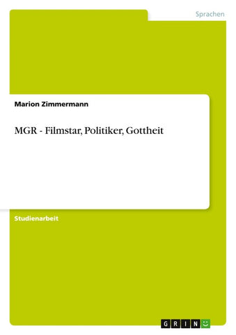 MGR - Filmstar, Politiker, Gottheit