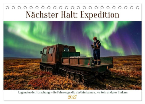 Nächster Halt: Expedition (Tischkalender 2027 DIN A5 quer), CALVENDO Monatskalender
