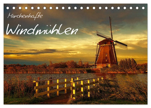 Märchenhafte Windmühlen (Tischkalender 2027 DIN A5 quer), CALVENDO Monatskalender