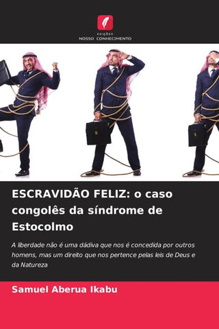 ESCRAVIDÃO FELIZ: o caso congolês da síndrome de Estocolmo