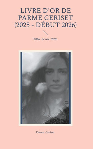 Livre d'or de Parme Ceriset (2025 - début 2026)