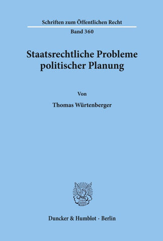 Staatsrechtliche Probleme politischer Planung.
