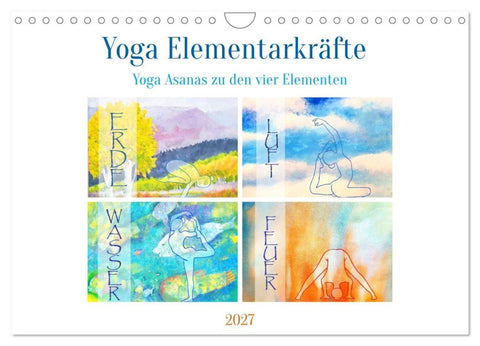 Yoga Elementarkräfte - Yoga Asanas zu den vier Elementen (Wandkalender 2027 DIN A4 quer), CALVENDO Monatskalender
