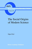 The Social Origins of Modern Science