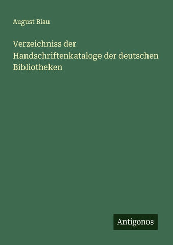 Verzeichniss der Handschriftenkataloge der deutschen Bibliotheken
