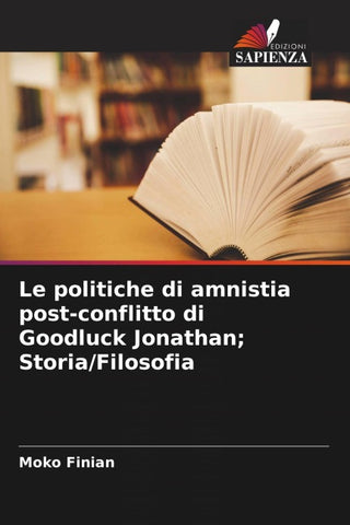 Le politiche di amnistia post-conflitto di Goodluck Jonathan; Storia/Filosofia