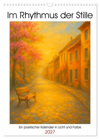 Im Rhythmus der Stille (Wandkalender 2027 DIN A3 hoch), CALVENDO Monatskalender