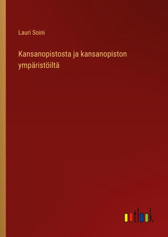 Kansanopistosta ja kansanopiston ympäristöiltä