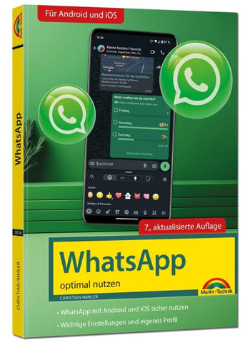 WhatsApp - optimal nutzen - 7. Auflage - neueste Version 2025; auch alle neuen KI-Funktionen erklärt