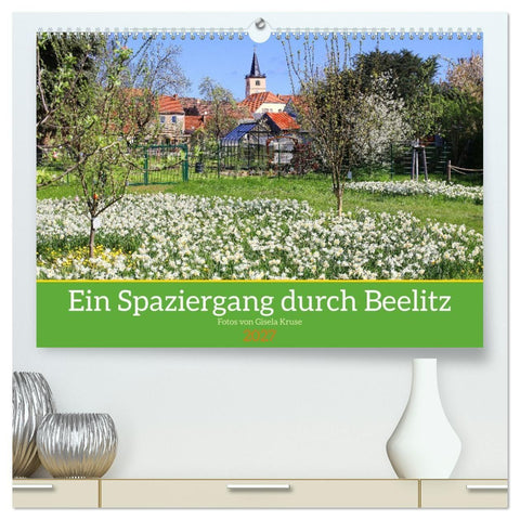 Ein Spaziergang durch Beelitz (hochwertiger Premium Wandkalender 2027 DIN A2 quer), Kunstdruck in Hochglanz