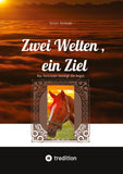 Zwei Welten , ein Ziel