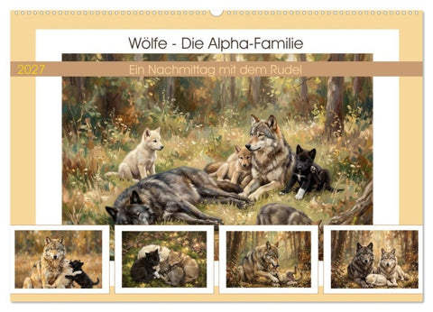 Wölfe - Die Alpha-Familie (Wandkalender 2027 DIN A2 quer), CALVENDO Monatskalender