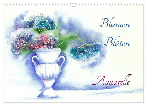 Blumen Blüten Aquarelle (Wandkalender 2027 DIN A3 quer), CALVENDO Monatskalender