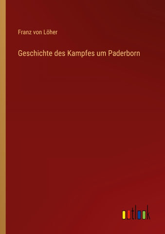 Geschichte des Kampfes um Paderborn