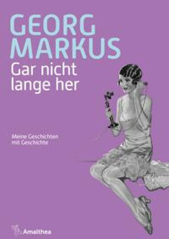 Gar nicht lange her