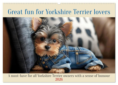 Great fun for Yorkshire Terrier lovers (Wall Calendar 2026 DIN A2 landscape), CALVENDO 12 Month Wall Calendar