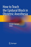 How to Teach the Epidural Block in Obstetric Anesthesia