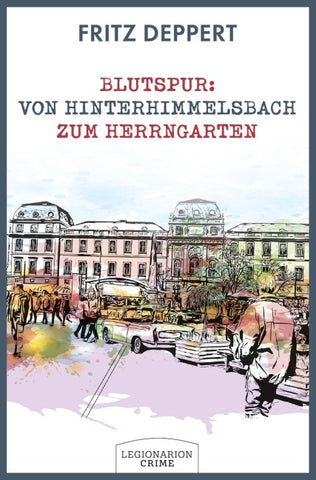 Blutspur: Von Hinterhimmelsbach zum Herrngarten